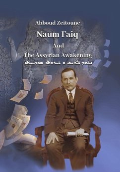 Naum Faiq and The Assyrian Awakening - Zeitoune, Abboud