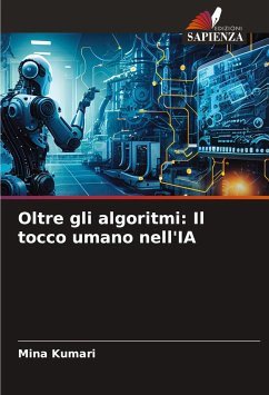 Oltre gli algoritmi: Il tocco umano nell'IA - Kumari, Mina