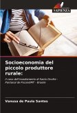 Socioeconomia del piccolo produttore rurale: Socioeconomia del piccolo produttore rurale: