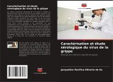 Caractérisation et étude sérologique du virus de la grippe