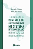 Teoria Geral Do Controle De Convencionalidade No Sistema In