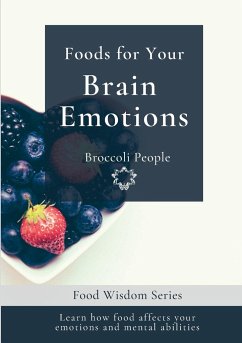 Foods for your Brain & Emotions - Moras, Miriam