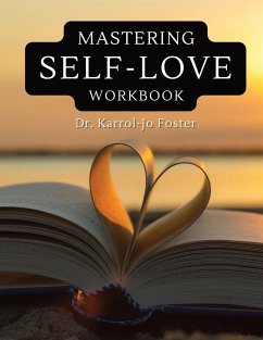 Mastering Self-Love Workbook - Foster, Kj