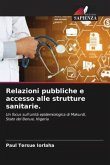 Relazioni pubbliche e accesso alle strutture sanitarie.