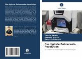 Die digitale Zahnersatz-Revolution