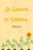 Os Girassois De Karoliny