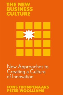 New Approaches to Creating a Culture of Innovation - Trompenaars, Fons (Trompenaars Hampden-Turner Consulting, The Nether; Woolliams, Peter (Anglia Ruskin, Cambridge, UK)