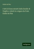 I fatti di Enea estratti dalla Eneide di Virgilio e ridotti in volgare da Frate Guido da Pisa