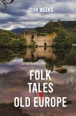Folk Tales of Old Europe Folk Tales of Old Europe