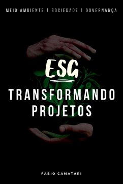 Esg Transformando Projetos - Fabio, Camatari