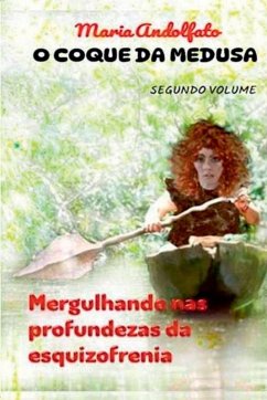 O Coque Da Medusa - Volume Dois - Maria, Andolfato