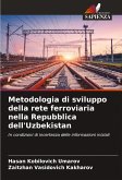 Metodologia di sviluppo della rete ferroviaria nella Repubblica dell'Uzbekistan