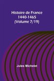 Histoire de France 1440-1465 (Volume 7/19)