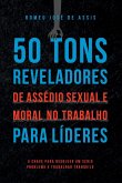 50 Tons Reveladores De Assédio Sexual E Moral No Trabalho P