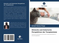 Klinische und historische Perspektiven der Toxoplasmose - Kiprop Choge, Joseph