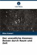Der unendliche Kosmos: Reisen durch... - Bild 1