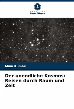 Der unendliche Kosmos: Reisen durch Raum und Zeit - Kumari, Mina