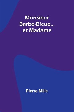 Monsieur Barbe-Bleue... et Madame - Mille, Pierre