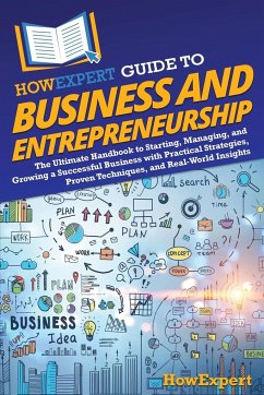 HowExpert Guide to Business and Entrepreneurship - Howexpert