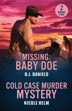 Missing: Baby Doe / Cold Case Murder Mystery - Daniels, B. J.; Helm, Nicole