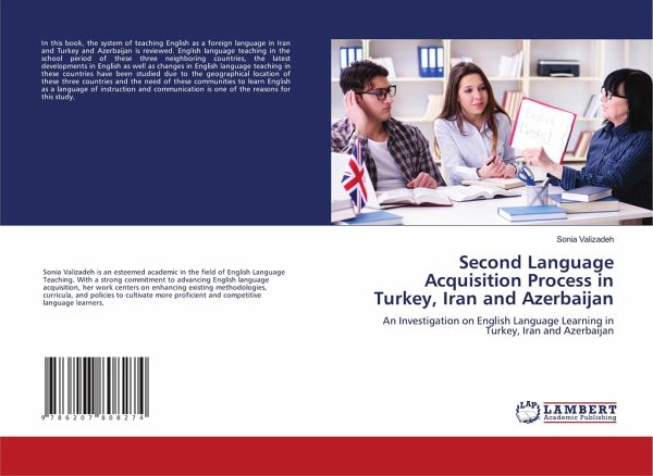 Second Language Acquisition Process in Turkey, Iran and Azerbaijan Second Language Acquisition Process in Turkey, Iran and Azerbaijan