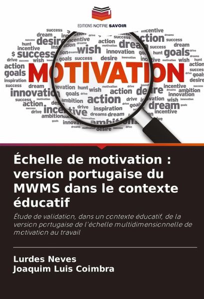 Échelle de motivation : version portugaise du MWMS dans le contexte éducatif Échelle de motivation : version portugaise du MWMS dans le contexte éducatif