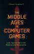 The Middle Ages in Computer Games - Bild 1