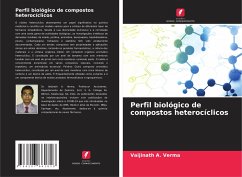 Perfil biológico de compostos heterocíclicos - Verma, Vaijinath A.