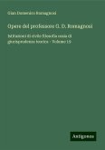 Opere del professore G. D. Romagnosi