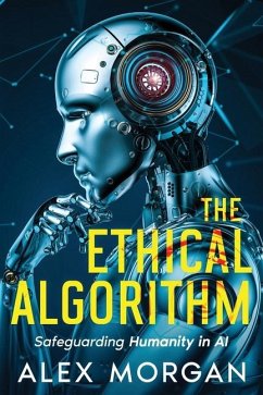 The Ethical Algorithm - Morgan, Alex