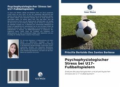 Psychophysiologischer Stress bei U17-Fußballspielern - Bertoldo Dos Santos Barbosa, Priscilla