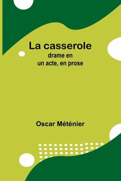 La casserole - Méténier, Oscar