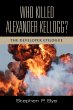 Who Killed Alexander Kellogg? - Bild 1