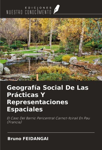 Geografía Social De Las Prácticas Y Representaciones Espaciales