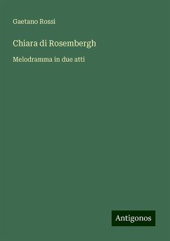 Chiara di Rosembergh - Rossi, Gaetano