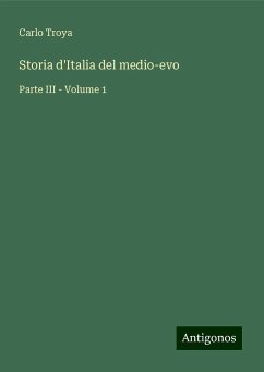 Storia d'Italia del medio-evo - Troya, Carlo