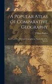 A Popular Atlas of Comparative Geography