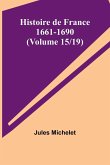 Histoire de France 1661-1690 (Volume 15/19)