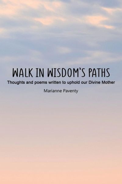 Walk in Wisdom's Paths Walk in Wisdom's Paths