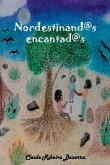 Nordestinand@s Encantad@s Nordestinand@s Encantad@s