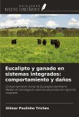 Eucalipto y ganado en sistemas integrados: comportamiento y daños