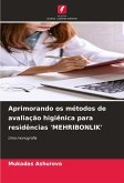 Aprimorando os métodos de avaliação higiênica para residências 'MEHRIBONLIK'