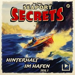 Seaport Secrets 21 - Hinterhalt im Hafen Teil 1 (MP3-Download) - Behnke, Katja