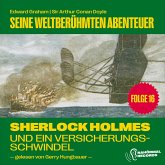 Sherlock Holmes und ein Versicherungsschwindel (Seine weltberühmten Abenteuer, Folge 16) (MP3-Download)