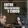 Entre (des) gracias y circo... - Bild 1