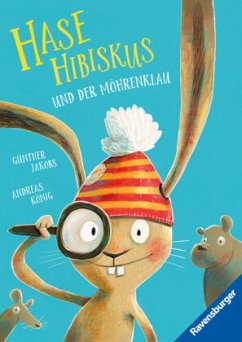 Hase Hibiskus und der Möhrenklau - Kinderbuch ab 3 Jahren, Pappbilderbuch, Bilderbuch - König, Andreas