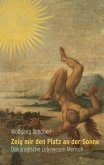Zeig mir den Platz an der Sonne Zeig mir den Platz an der Sonne