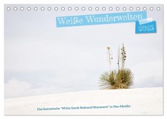 Weiße Wunderwelten - White Sands National Monument (Tischkalender 2025 DIN A5 quer), CALVENDO Monatskalender