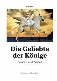 Die Geliebte der Könige - Porträt einer Schönheit