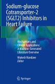 Sodium-glucose Cotransporter-2 (SGLT2) Inhibitors in Heart Failure